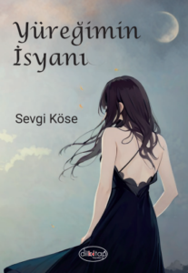 Yüreğimin İsyanı