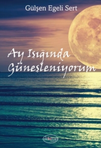 Ay Işığında Güneşleniyorum