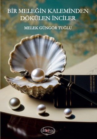 Bir Meleğin Kaleminden Dökülen İnci Tanekeri