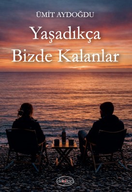 Yaşadıkça Bizde Kalanlar