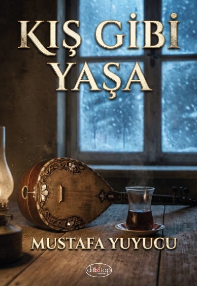 Kış Gibi Yaşa